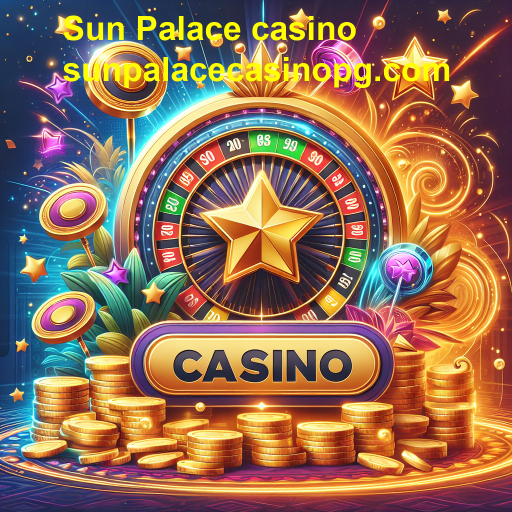 Descubra os Bônus Incríveis do Sun Palace Casino