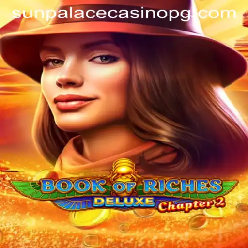 Exploring the World of BookofRichesDeluxeChapter2: A Riveting Journey of Fortune